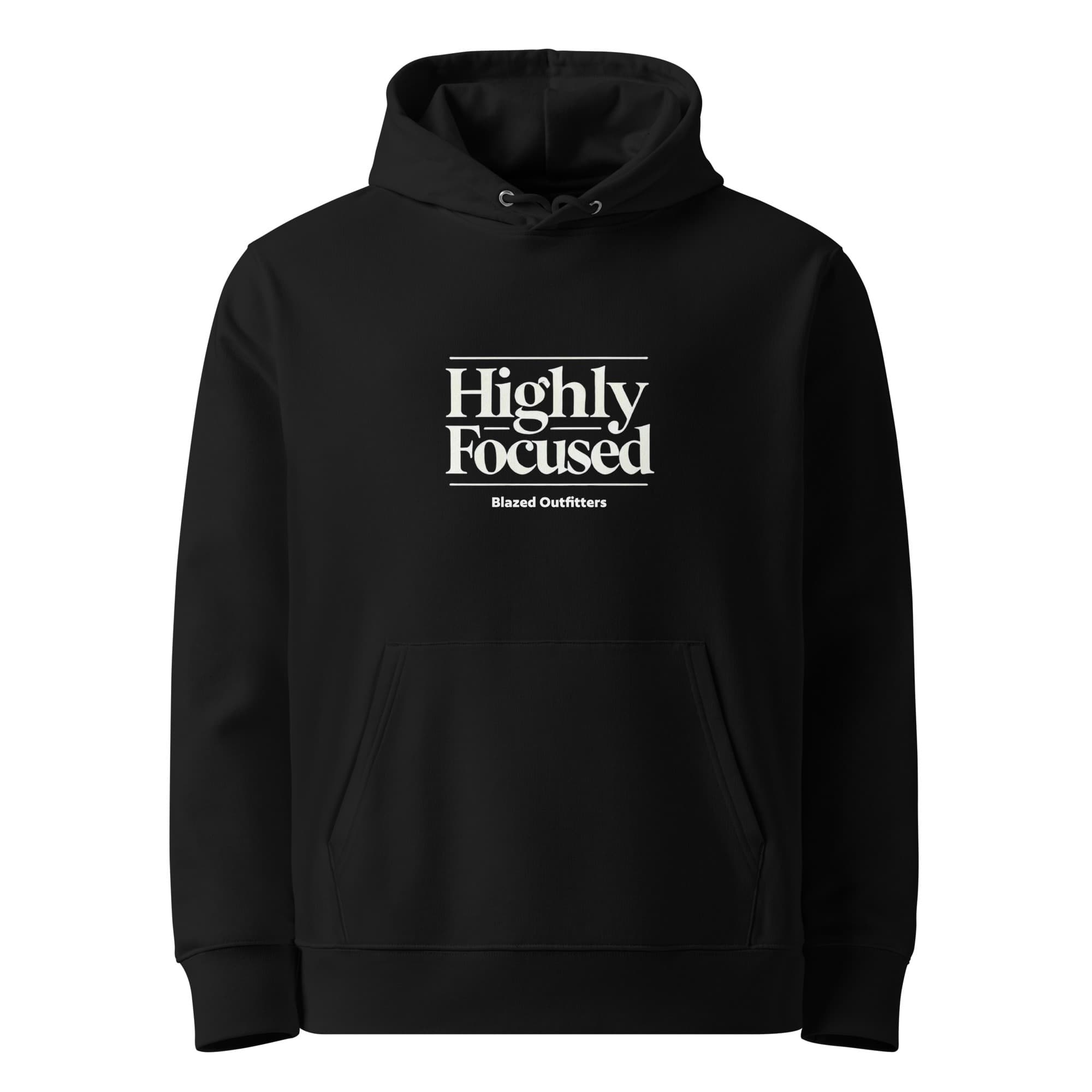 Hoodie - Highly Focused