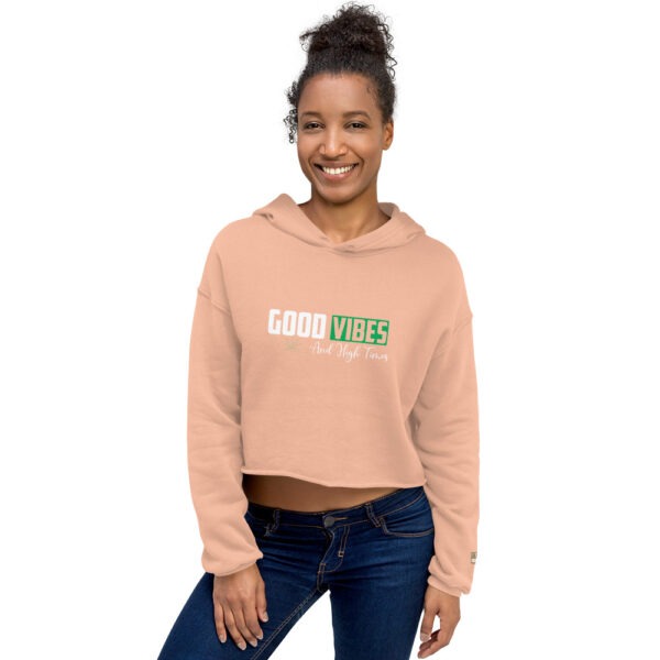 Crop-Hoodie - Good Vibes And High Times – Bild 7